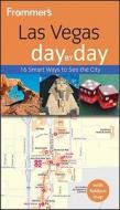 Frommer's Las Vegas Day By Day di #Silver,  Kate Kraus,  Naomi P. edito da John Wiley And Sons Ltd