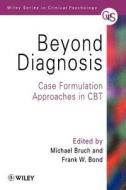 Beyond Diagnosis di Michael Bruch edito da Wiley-Blackwell