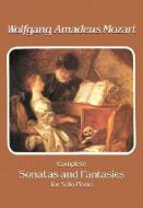 Complete Sonatas and Fantasies for Solo Piano di Wolfgang Amadeus Mozart edito da DOVER PUBN INC