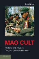 Mao Cult di Daniel Leese edito da Cambridge University Press