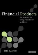Financial Products di Bill Dalton edito da Cambridge University Press