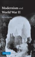 Modernism and World War II di Marina Mackay edito da Cambridge University Press