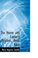 The Home And Country Readers, Book Four di Mary Augusta Laselle edito da Bibliolife