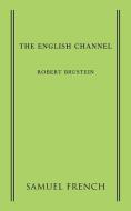 The English Channel di Robert Brustein edito da SAMUEL FRENCH TRADE