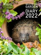 Royal Horticultural Society Wild in the Garden Diary 2022 di Royal Horticultural Society edito da WHITE LION PUB