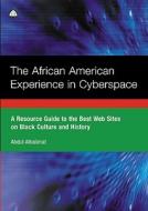 Alkalimat, A: The African American Experience in Cyberspace di Abdul Alkalimat edito da Pluto Press