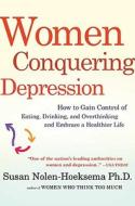 Women Conquering Depression di Susan Nolen-Hoeksema edito da St. Martins Press-3PL