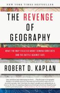 The Revenge of Geography di Robert D. Kaplan edito da Random House LCC US
