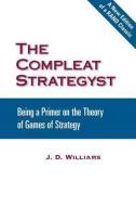 The Compleat Strategyst di John Davis Williams edito da RAND