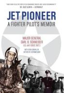 Jet Pioneer di Carl Schneider, Stan Corvin edito da LIGHTNING SOURCE INC