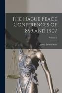 The Hague Peace Conferences of 1899 and 1907; Volume 2 di James Brown Scott edito da LEGARE STREET PR