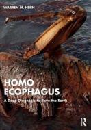 Homo Ecophagus di Warren M. Hern edito da Taylor & Francis Ltd