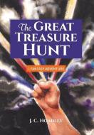 The Great Treasure Hunt di Hoadley J.C. Hoadley edito da FriesenPress
