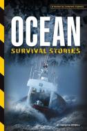 Ocean Survival Stories di Rebecca Rowell edito da ESSENTIAL LIB