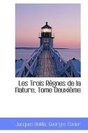 Les Trois R Gnes De La Nature, Tome Deuxi Me di Jacques Delille edito da Bibliolife