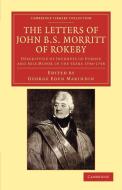 The Letters of John B. S. Morritt of Rokeby di John B. S. Morritt edito da Cambridge University Press