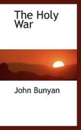 The Holy War di John Bunyan edito da Bibliolife