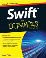 Swift For Dummies di Jesse Feiler edito da John Wiley & Sons