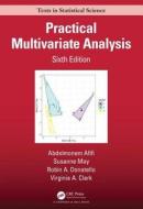 Practical Multivariate Analysis di Abdelmonem Abdelaziz Afifi, Susanne May, Robin Donatello, Virginia A. Clark edito da Taylor & Francis Ltd