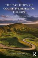 The Evolution of Cognitive Behavior Therapy di Donald (The Melissa Institute Meichenbaum edito da Taylor & Francis Ltd