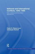 National and International Conflicts, 1945-1995 di Frank R. Pfetsch edito da Routledge