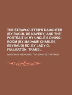 The Straw-cutter's Daughter By Raoul De di Marie David edito da Rarebooksclub.com
