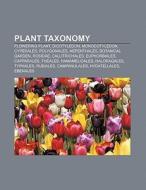 Plant taxonomy di Books Llc edito da Books LLC, Reference Series