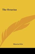 The Octavius di Minucius Felix edito da Kessinger Publishing