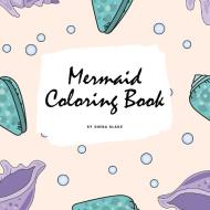 Mermaid Coloring Book for Children (8.5x8.5 Coloring Book / Activity Book) di Sheba Blake edito da Sheba Blake Publishing