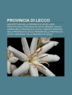 Provincia Di Lecco: Architetture Della P di Fonte Wikipedia edito da Books LLC, Wiki Series