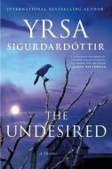 The Undesired: A Thriller di Yrsa Sigurdardottir edito da GRIFFIN