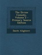 The Divine Comedy, Volume 2 di Dante Alighieri edito da Nabu Press