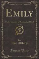 Emily, Vol. 1 Of 3 di Mrs Maberly edito da Forgotten Books