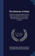 The Historye Of Italye di William Thomas, John Adams edito da Sagwan Press