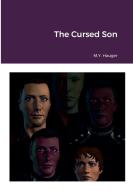 The Cursed Son di M. Y. Hauger edito da Lulu.com