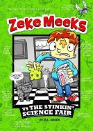 Zeke Meeks vs the Stinkin' Science Fair di D. L. Green edito da Capstone Press