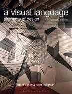 A Visual Language di David Cohen, Scott Anderson edito da Bloomsbury Publishing PLC