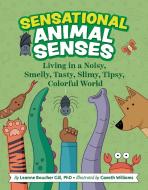 Sensational Animal Senses di Leanne Boucher Gill edito da American Psychological Association (APA)