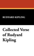 Collected Verse of Rudyard Kipling di Rudyard Kipling edito da Wildside Press