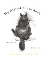 My Digital Photo Book di Dick Pratt edito da Xlibris