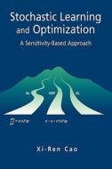 Stochastic Learning and Optimization di Xi-Ren Cao edito da Springer US