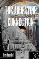 The Ardeatine Connection: A World War II Mystery di Ken Kreckel edito da Createspace