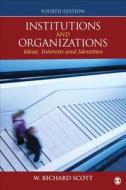 Institutions and Organizations di W. Richard Scott edito da SAGE Publications, Inc