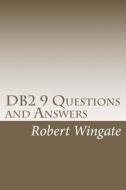 DB2 9 Questions and Answers di Robert Wingate edito da Createspace