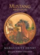 Mustang: Wild Spirit of the West di Marguerite Henry edito da ALADDIN