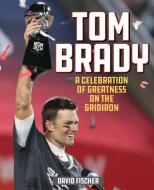 Tom Bradya Celebration Of Grecb di David Fischer edito da Rowman & Littlefield