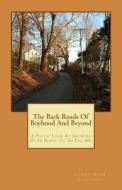 The Back Roads of Boyhood and Beyond: A Poetic Look at Growing Up in Rural CT. in the 60s di Larry Dean Sirpenski edito da Createspace