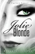 Jolie Blonde di Brooklyn James edito da Createspace