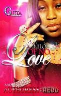 Enough of No Love: The Revised Edition 2014 di Authoress Redd edito da Createspace