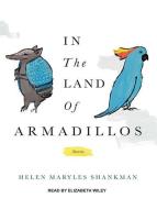 In the Land of Armadillos di Helen Maryles Shankman edito da Tantor Audio